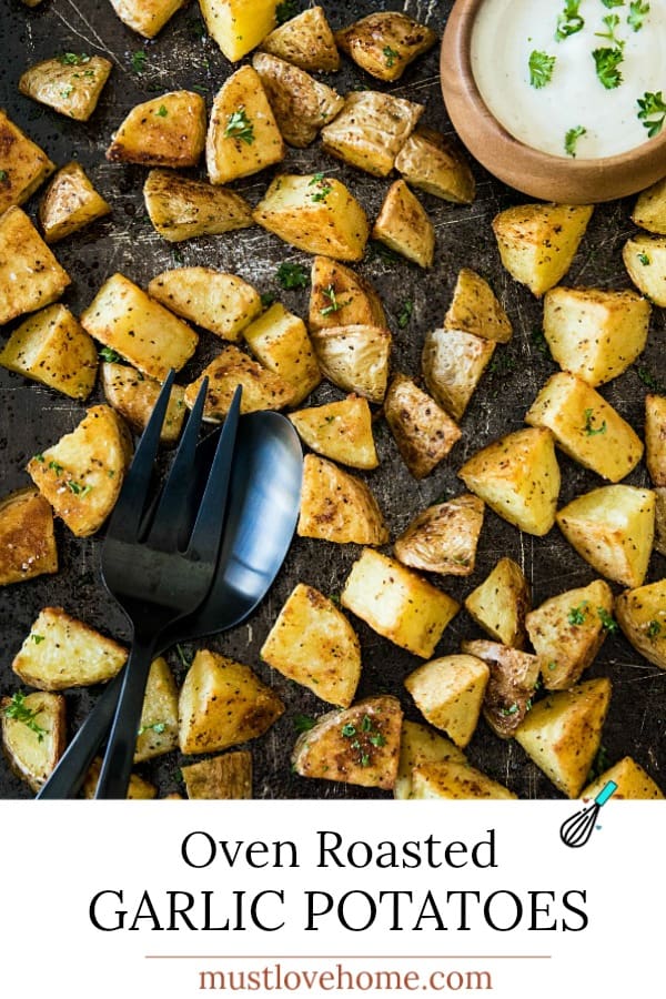 Oven Roasted Garlic Potatoes - crispy on the outside and fluffy inside. The garlic and spices add delicious savory flavor with every bite.#mustlovehomecooking #ovenpotatoes