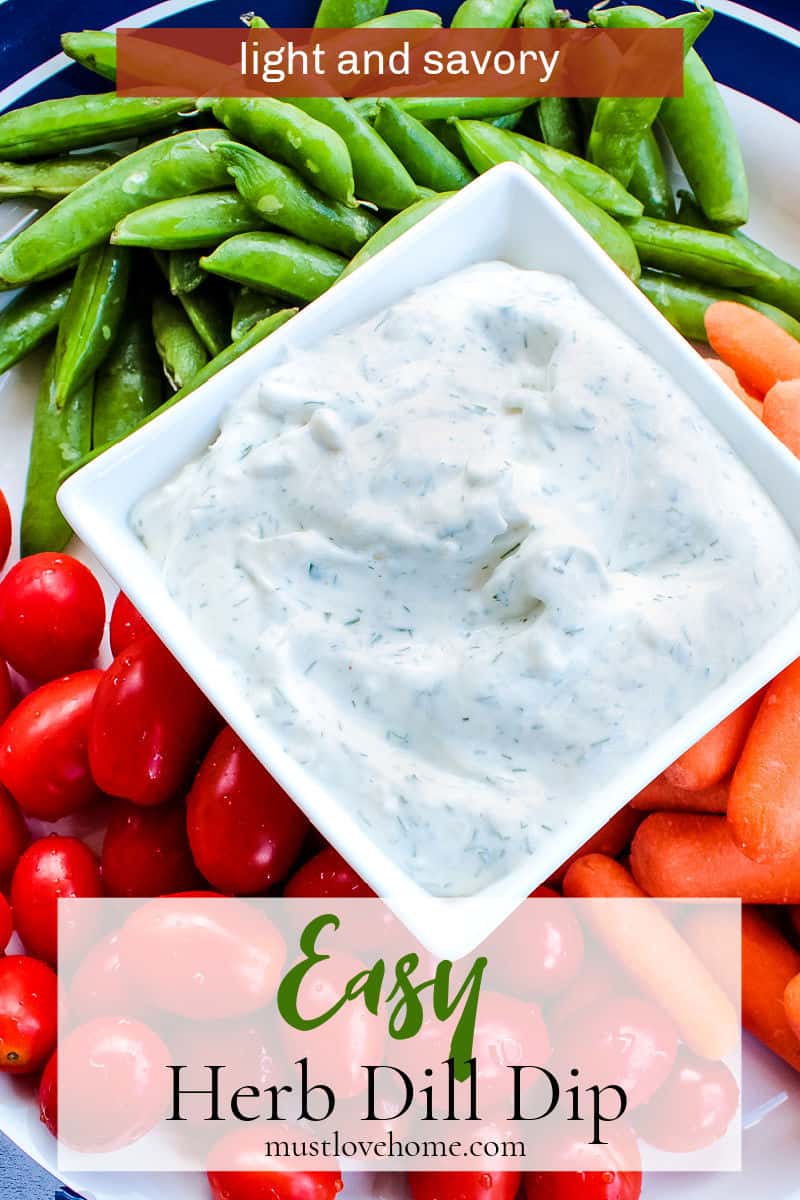 Easy Herb Dill Dip is a smooth, light dip made with only sour cream and seasonings. Perfect for veggies, crackers and chips. #mustlovehomecooking