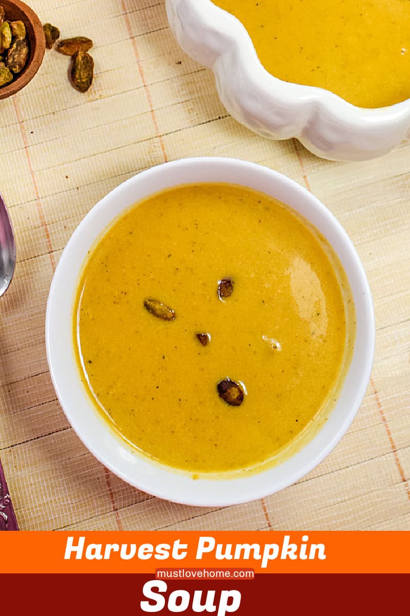 Harvest Pumpkin Soup is a creamy blend of pumpkin, broth and cream served warm with pistachios sprinkled on top. #mustlovehomecooking
