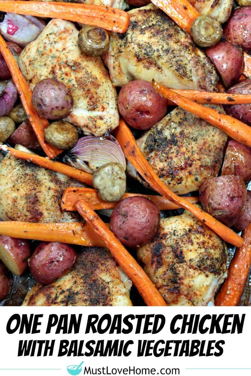 One Pan Roast Chicken with Balsamic Vegetables - smoky herb chicken, roasted on a bed of balsamic tossed fresh vegetables. A complete meal that's ready in less than an hour!