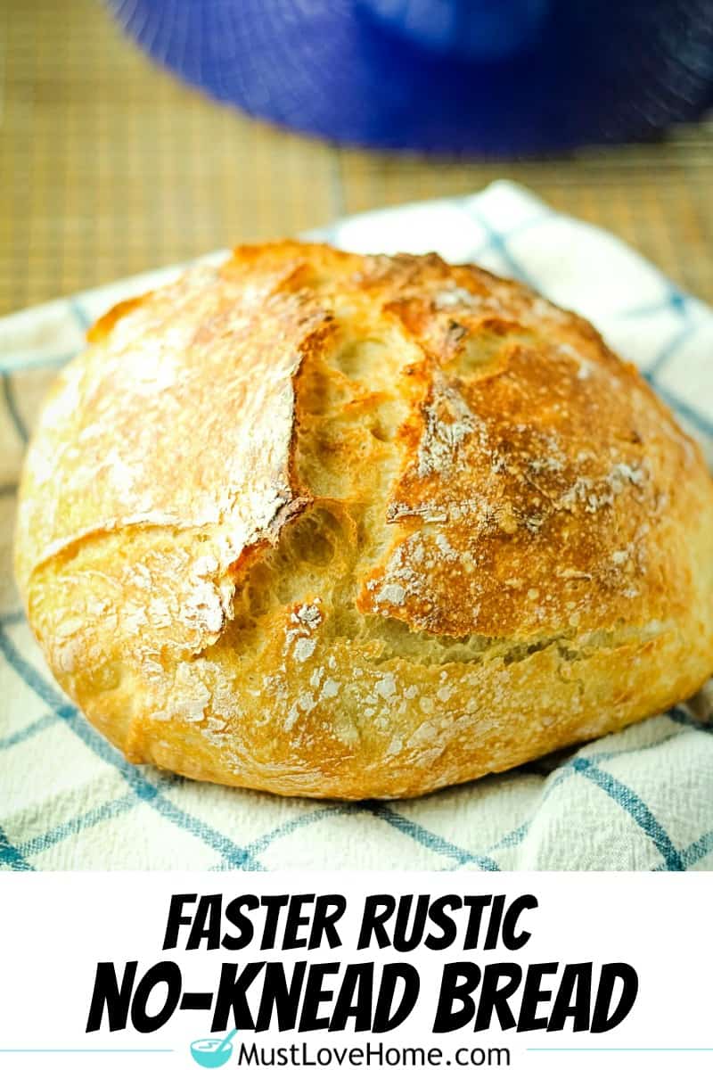 Faster Rustic No-Knead Bread, made with easy pantry ingredients. This easy recipe makes fresh, homemade bread that you can serve with dinner tonight!