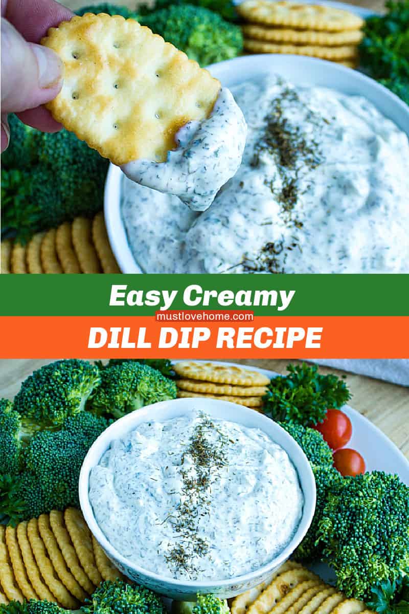 Simple and refreshing, this creamy dill dip is party ready in just minutes. Dill dip is perfect served with your favorite chips, crackers and fresh chopped veggies! #mustlovehomecooking