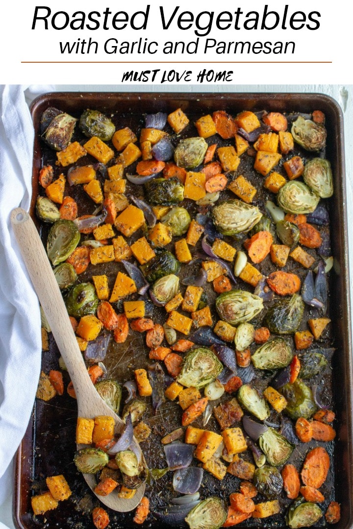 Deliciously amazing roasted vegetables with fantastic flavor from fresh garlic, herbs, olive oil and a big dash of parmesan cheese.