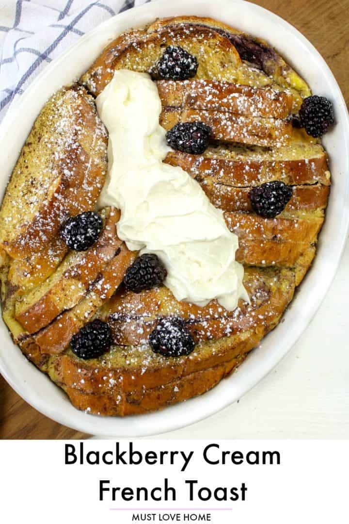 EASY MAKE-AHEAD FAMILY BREAKFAST, BLACKBERRY CREAM FRENCH TOAST IS LOADED WITH TASTY BLACKBERRY JAM AND CREAM CHEESE!