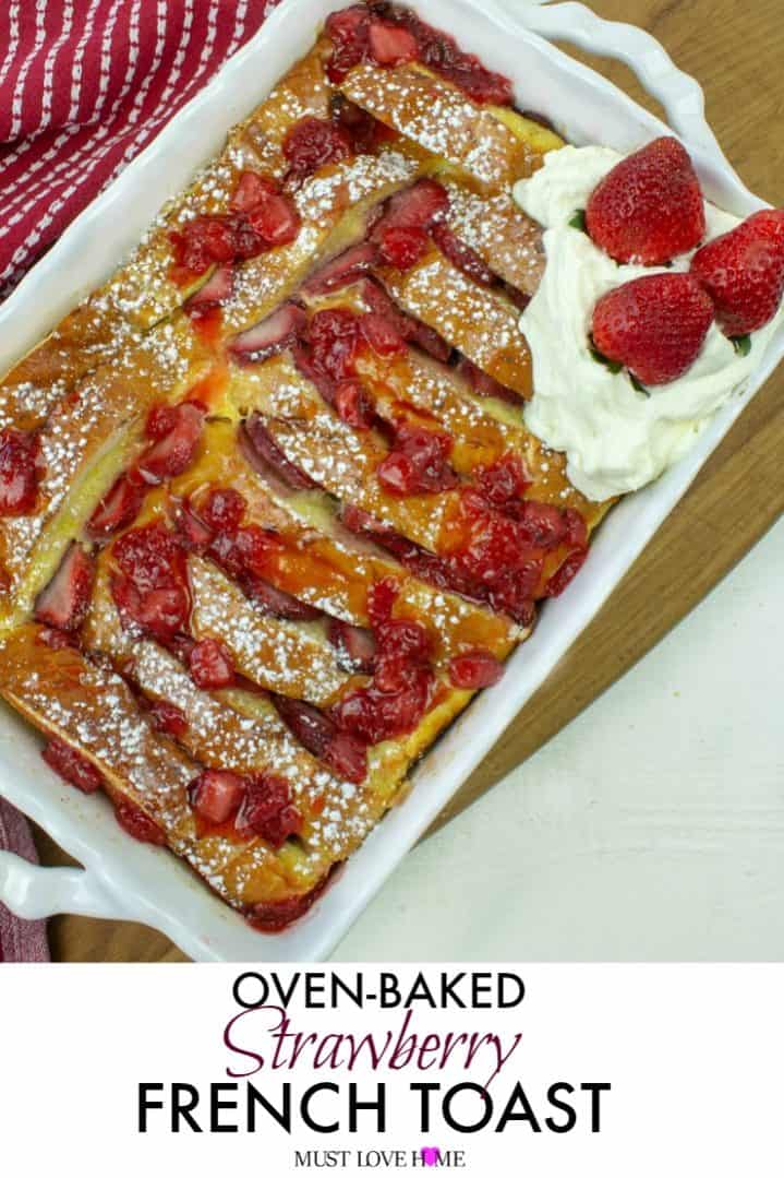 Fresh Strawberries and cream bring rich flavor to this easy Oven Strawberry French Toast recipe. Perfect make ahead recipe for breakfast or brunch!