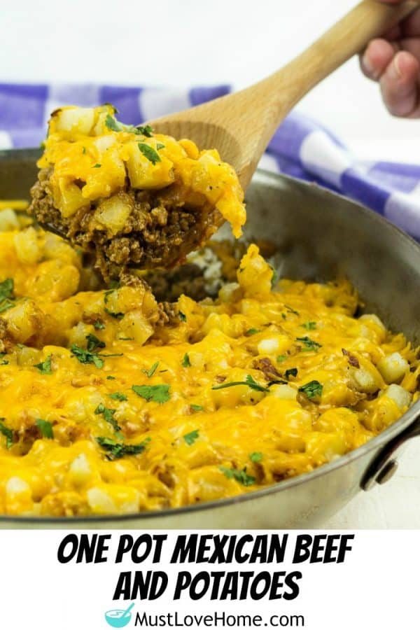 Loaded with flavor and a cheesy topping, this One Pot Mexican Beef and Potatoes dinner will please the whole family. Ready in 30 minutes! #mustlovehomecooking #mexicandinnerrecipe #tacodinnerrecipe #potatorecipes #dinnerrecipes