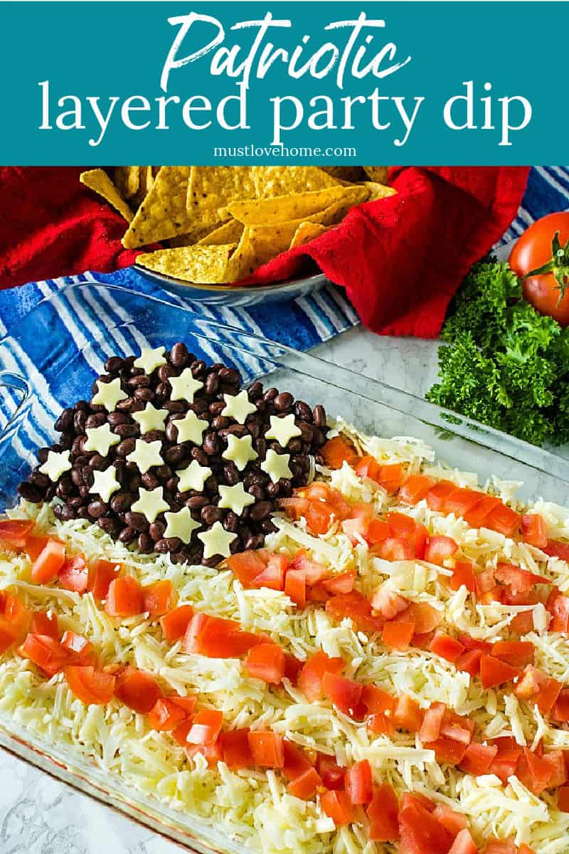 Patriotic Layered Party Dip is a huge hit at summer parties. Seasoned sour cream, black and refried beans, cheese and tomatoes are layered into a zesty 10 minute dip everyone will love! #mustlovehomecooking