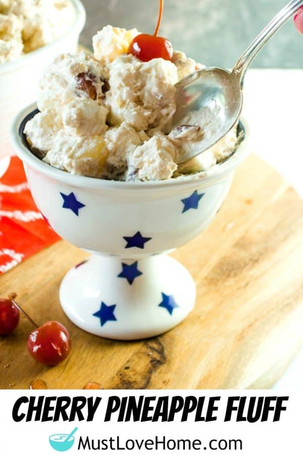 Easy Cherry Pineapple Fluff Recipe - cherry pie filling, pineapple chunks, vanilla pudding mix and whipped topping make an easy 5 minute family dessert. #mustlovehomecooking #fluffdessert