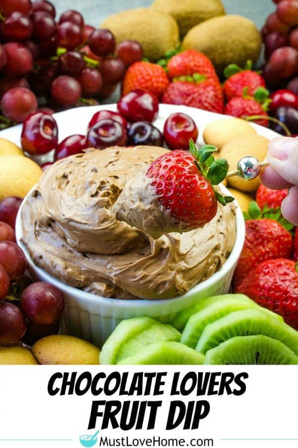 Chocolate Lovers  Fruit Dip is a cool and creamy treat made with melted chocolate, cocoa, cream cheese and luscious whipped cream. This delicious chocolate dip is great for parties, dessert or after school snacks! #mustlovehomecooking