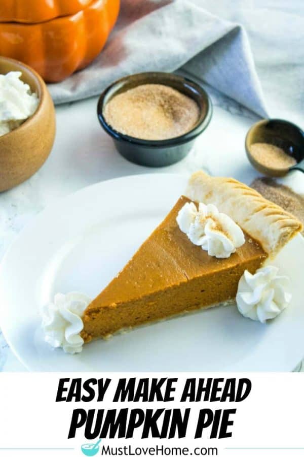 Make Ahead Pumpkin Pie let's you get a jump on Thanksgiving baking, freeing up time and oven space. It can be made it up to two days ahead or frozen and thawed just in time for the feast.