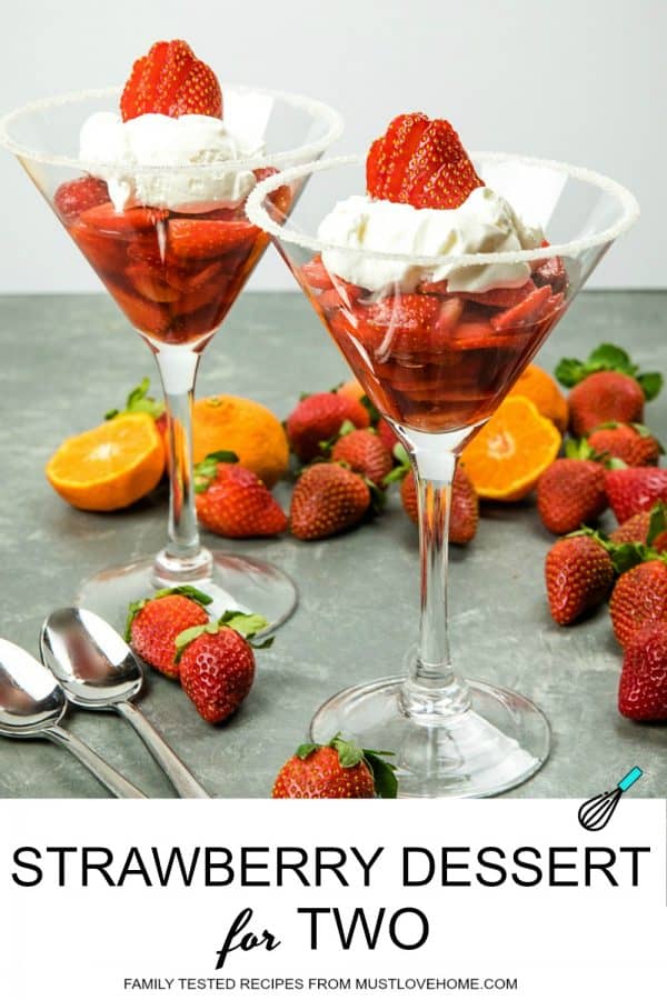  Light and naturally sweet, this Easy Strawberry Dessert for Two, with a splash of orange liqueur is like having a cocktail and dessert all in one! #mustlovehomecooking