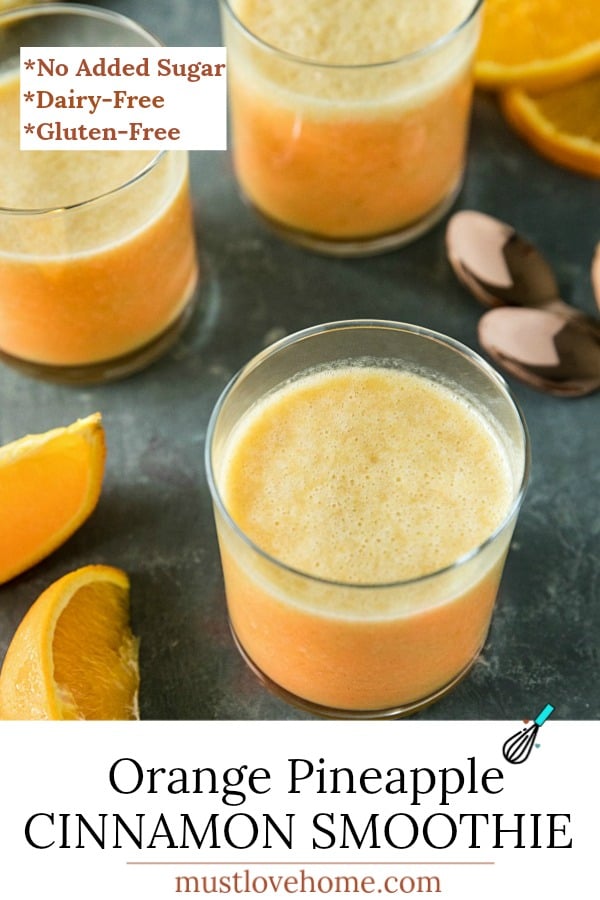 A healthy and anti-inflammatory smoothie made with FRESH oranges, pineapple and cinnamon. Vegan, non-dairy and no added sugar. #mustlovehomecooking #smoothierecipe #antiinflammatoryfood