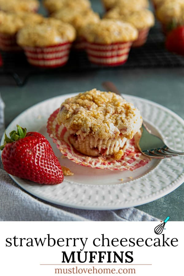 Strawberry Cheesecake Muffins are studded with fresh strawberries, have a luscious swirl of cheesecake in the middle and are topped with a thick layer of buttery streusel. Life changing! #mustlovehomecooking