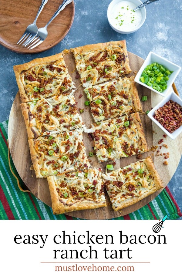 Shortcut ingredients like puff pastry, cooked chicken, chive cream cheese and bacon crumbles makes this Chicken Bacon Ranch Tart a quick and simple dinner favorite! #mustlovehomecooking