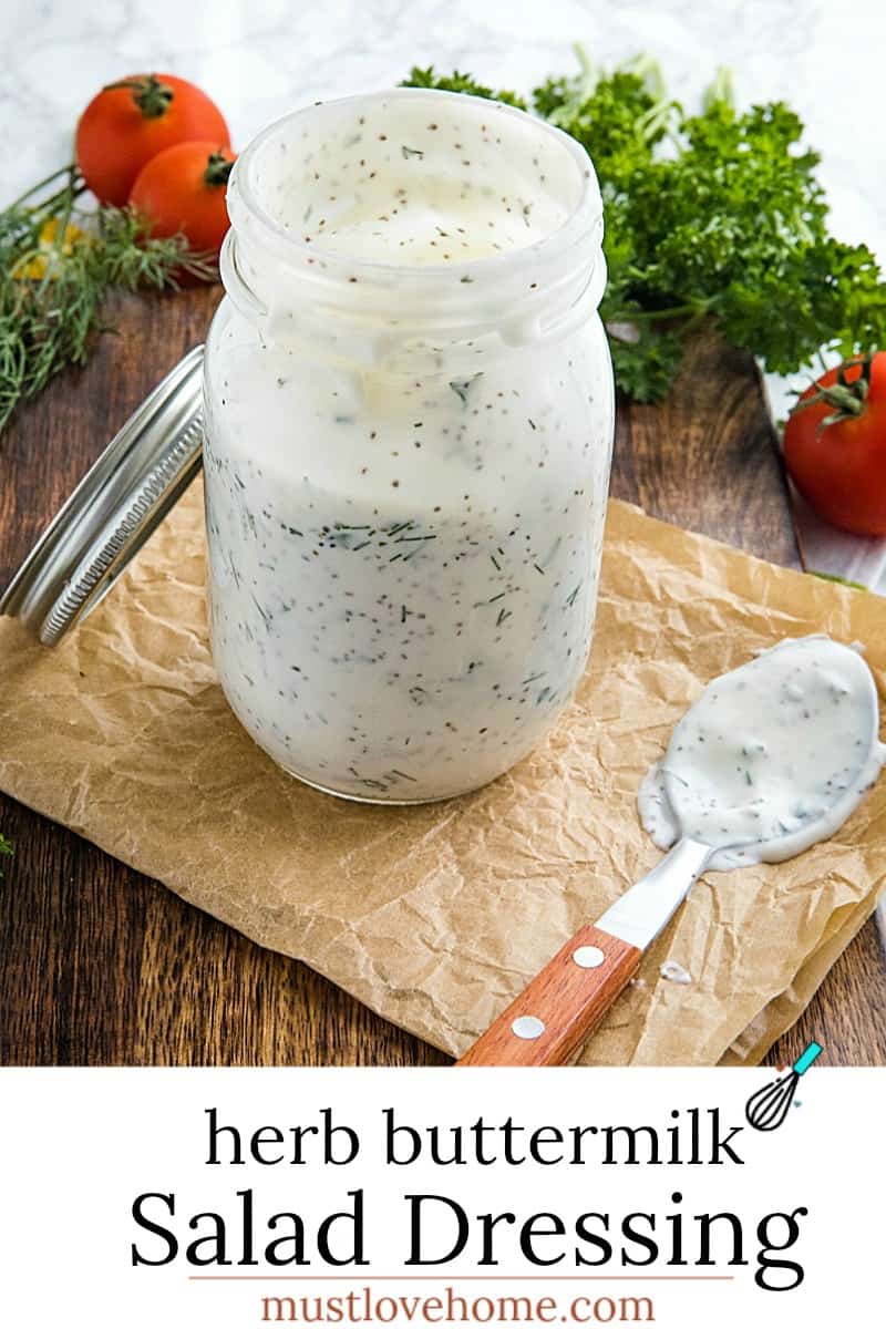 Homemade Buttermilk Herb Dressing with sour cream, mayo, Dijon mustard and lots of fresh herbs is smooth, tangy and full of flavor. This salad dressing is so delicious you'll never settle for bottled again.#mustlovehomecooking
