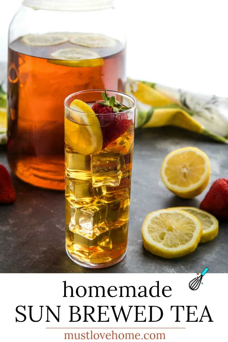 Taste the sunshine with refreshing Homemade Sun Tea. It's easy, with only a minute of prep! #MUSTLOVEHOMECOOKING