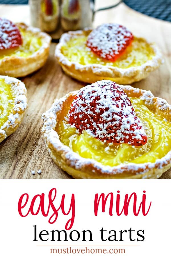 Cool, tangy and dotted with fresh strawberry this simple mini lemon tart dessert takes only 4 easy ingredients and no special pans to make them! #mustlovehomecooking