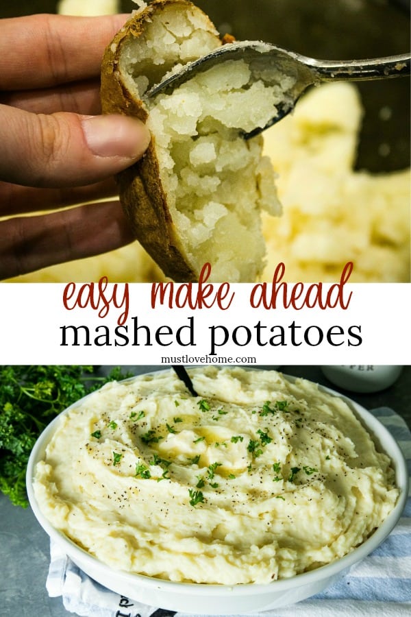 Make Ahead Mashed Potatoes are simple, creamy and so flavorful, made easy with baked potatoes. No peeling or boiling needed. Great for the busy holidays! #mustlovehomecooking