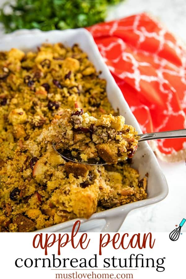 Pecan Apple Cornbread Stuffing made with toasted cornbread , crisp apples, pecans and cranberries, is a delicious sweet and savory dressing that'll be a hit on your holiday table.