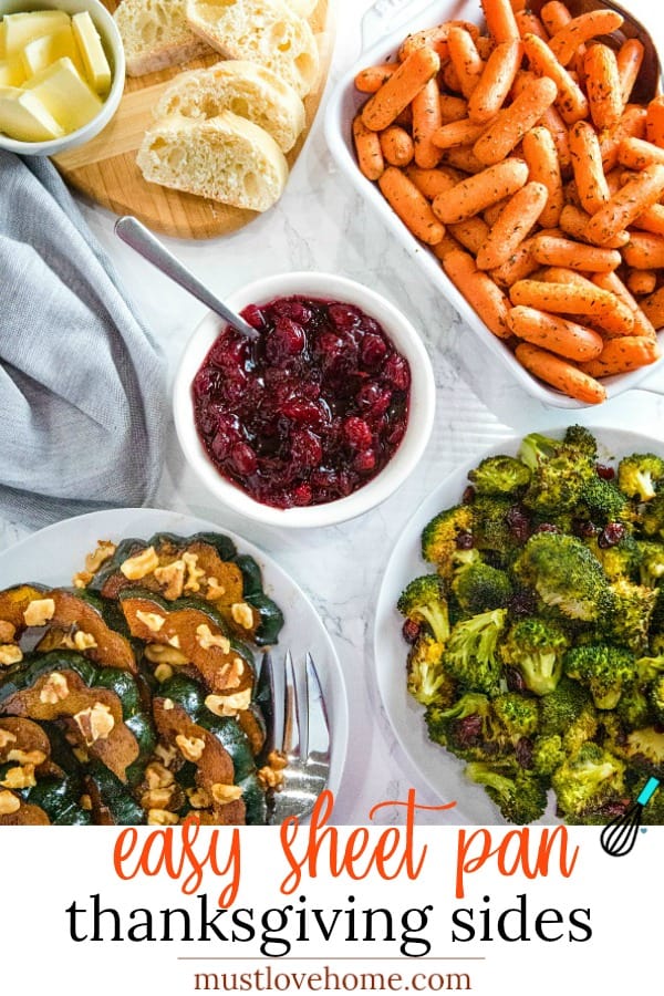 Three sheet pan thanksgiving sides made easy with minimal prep. Roasted Spiced Acorn Squash, Maple Mustard Broccoli and Herbed Carrots all in under one hour! #mustlovehomecooking
