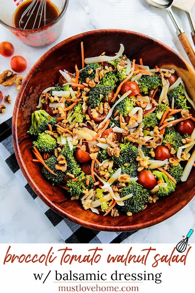 healthy side salad or meal, made with fresh, crisp broccoli florets, tomato and toasted walnuts then drizzled with a tangy homemade balsamic dressing. #mustlovehomecooking