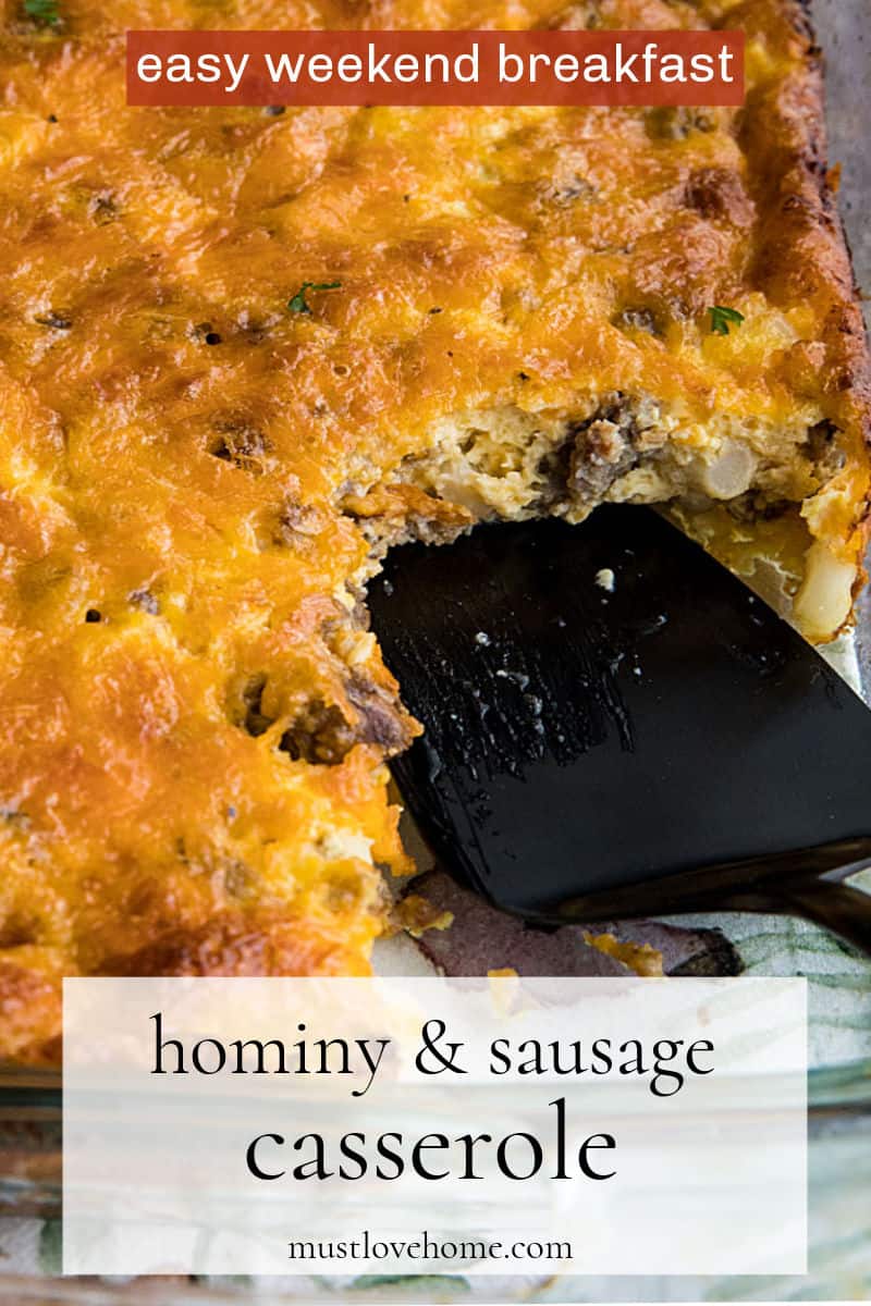 Hominy and Sausage Casserole is an easy, cheesy breakfast or supper bake. This hearty and nutritious comfort food can be made ahead too. #mustlovehomecooking