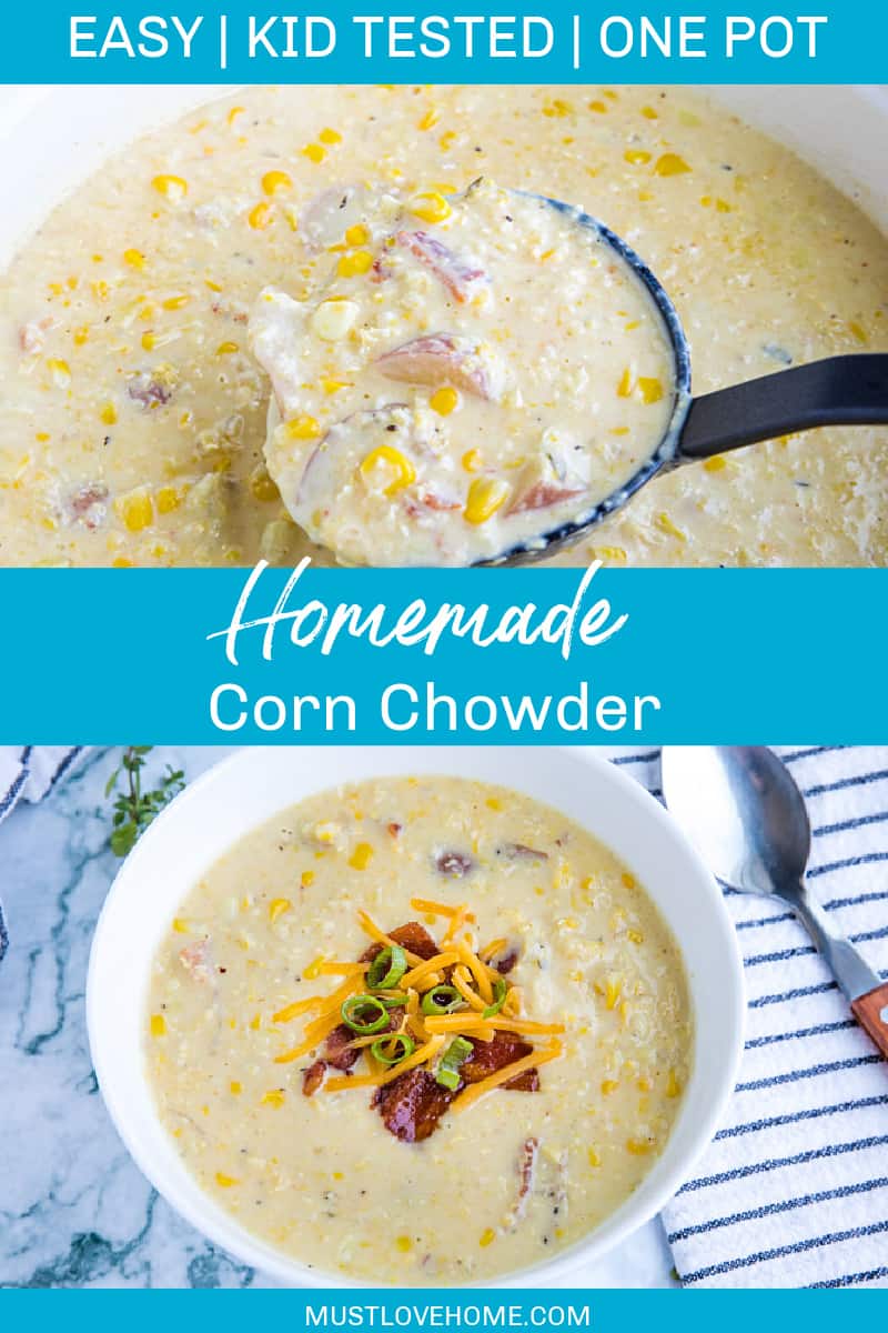 Homemade Corn Chowder is hearty, fresh and full of delicious flavors. Loaded with fresh corn kernels, tender red potatoes and crispy bacon. #mustlovehomecooking