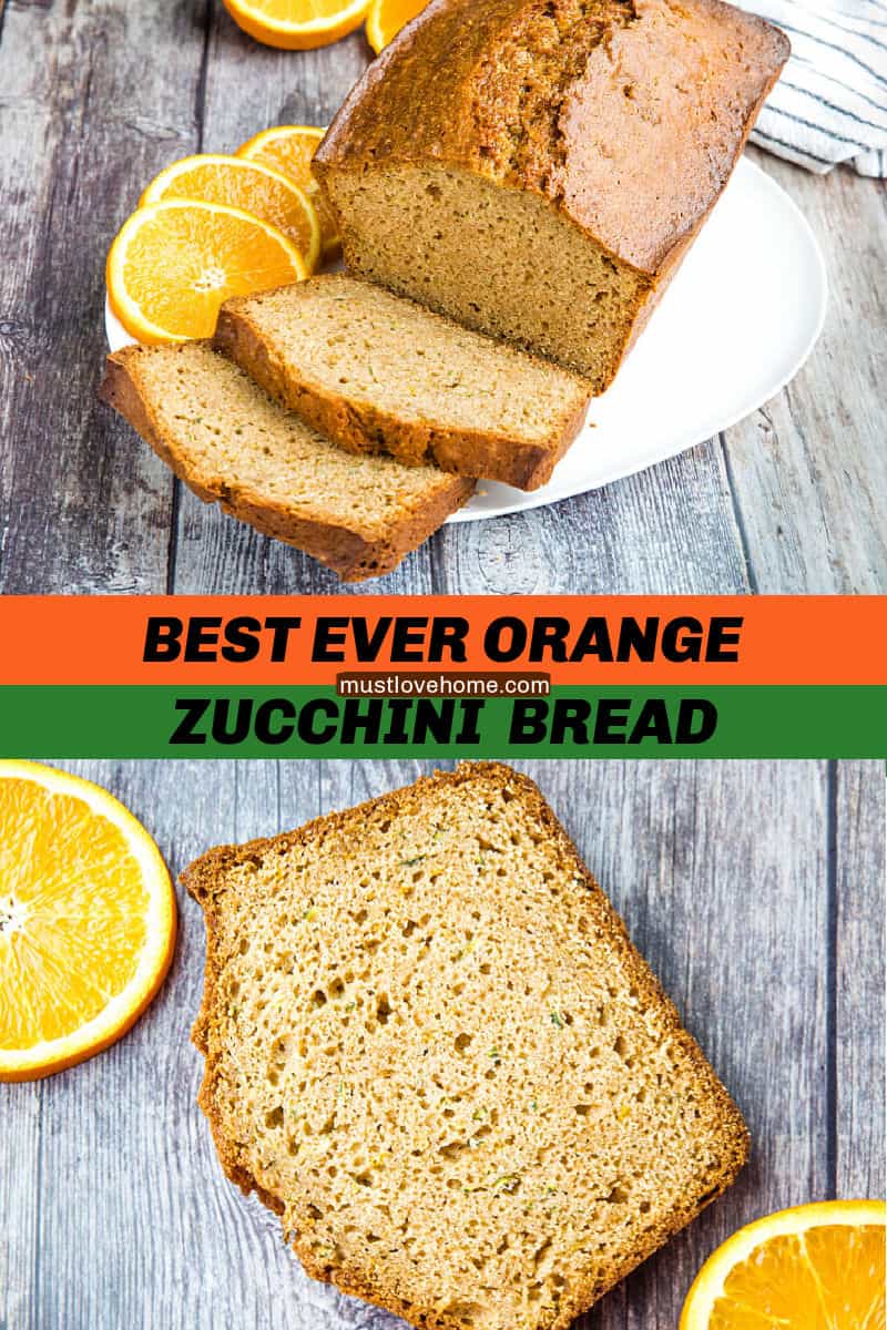 Best Ever Orange Zucchini Bread is simple and easy to make from scratch! This moist quick bread is made healthy with fragrant orange zest, fresh zucchini and applesauce. #mustlovehomecooking