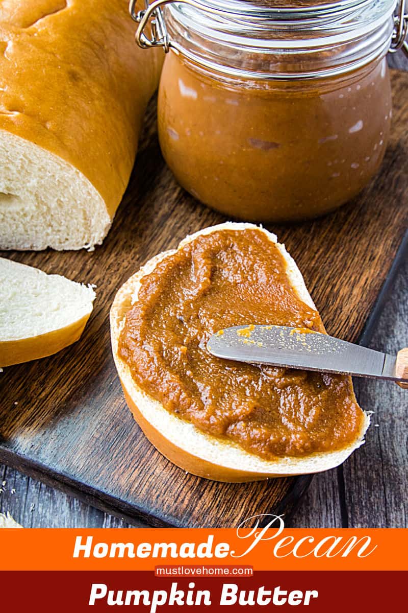 Homemade Pecan Pumpkin butter with pumpkin puree, brown sugar and pecan flavoring is smooth and delicious slathered atop toasted bread, rolls and bagels. #mustlovehomecooking